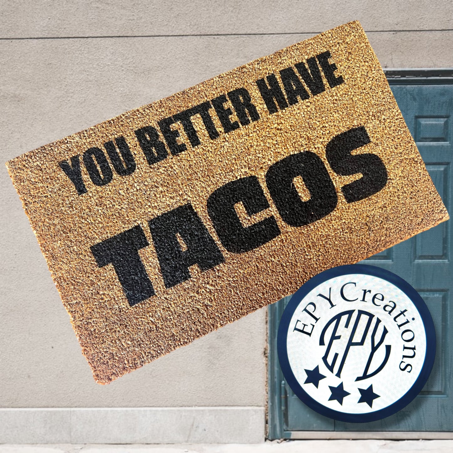 You Better Have Tacos Mat
