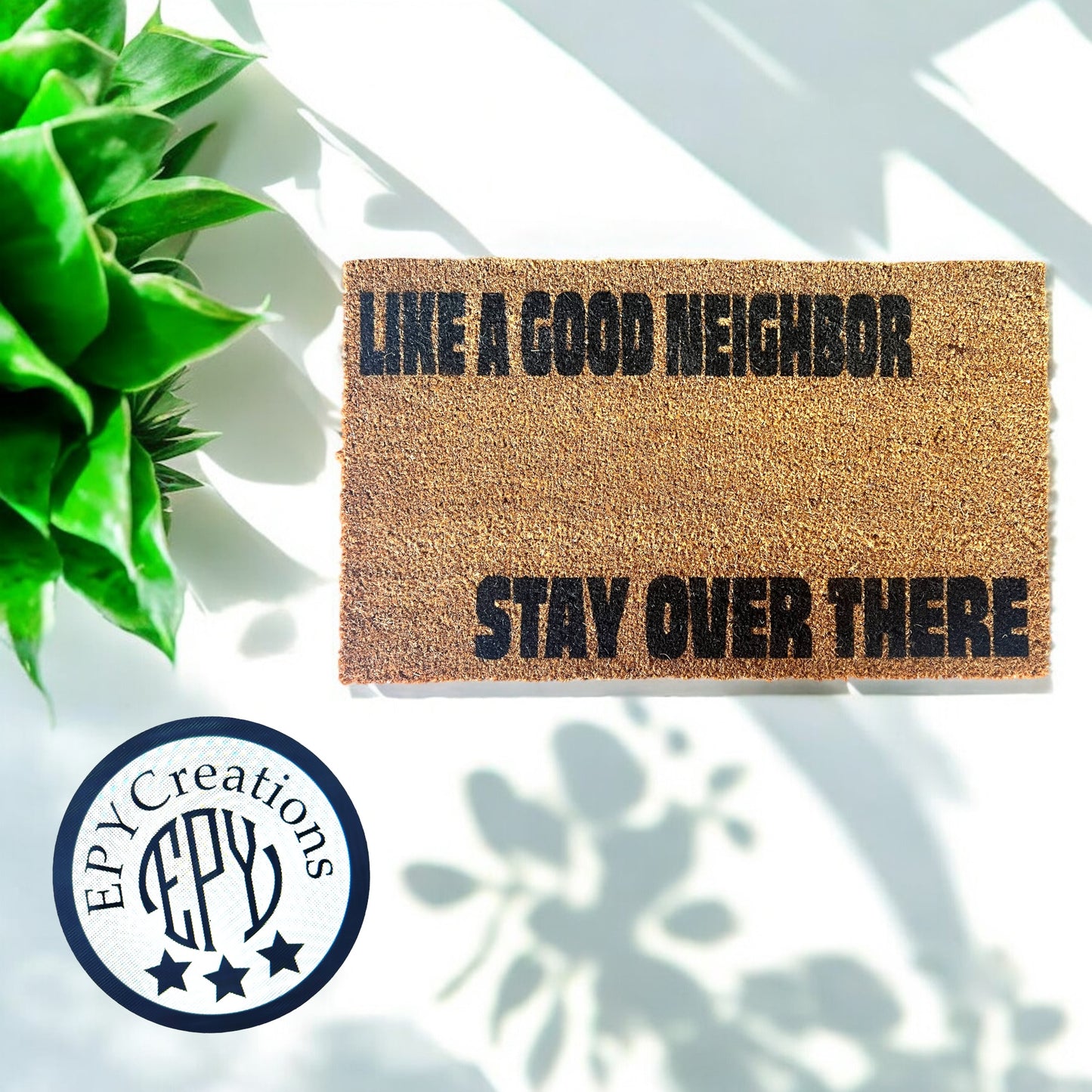 Like a Good Neighbor, Stay Over There Mat