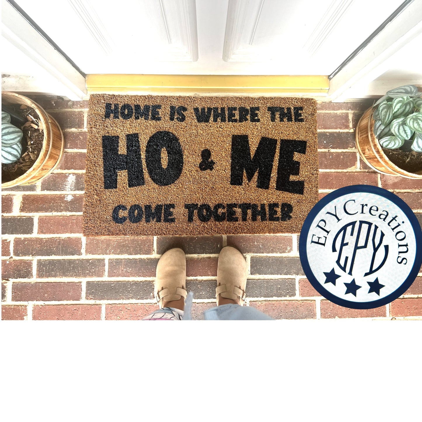 Home is Where the Ho & Me Mat