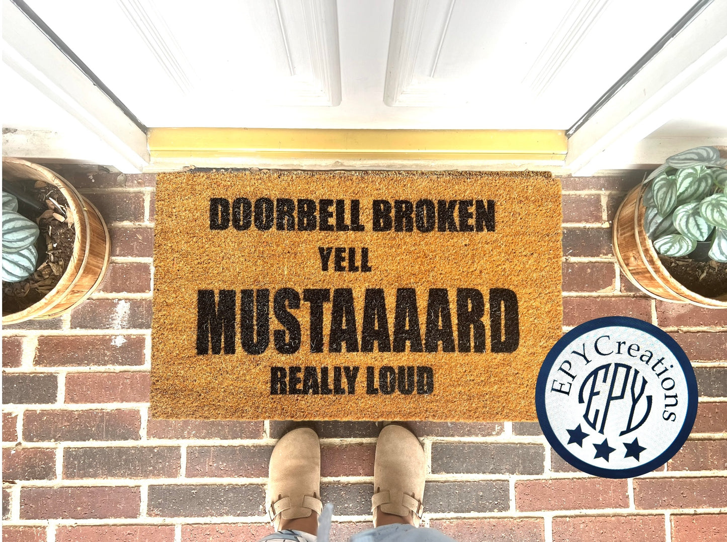 Doorbell Broken Yell MUSTAAAARD Really Loud Door mat