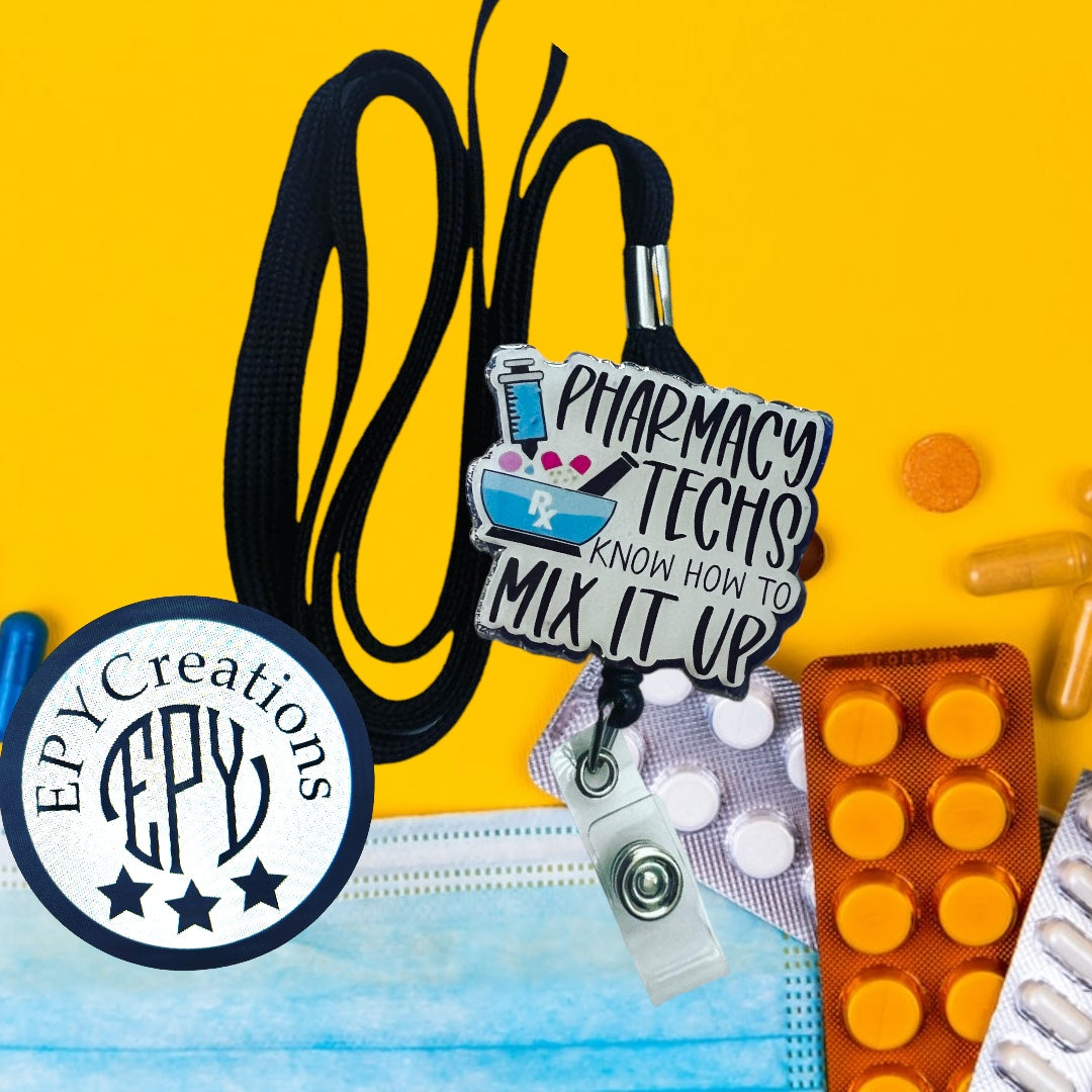 Pharmacy Techs Know How to Mix It Up Acrylic Badge Reel