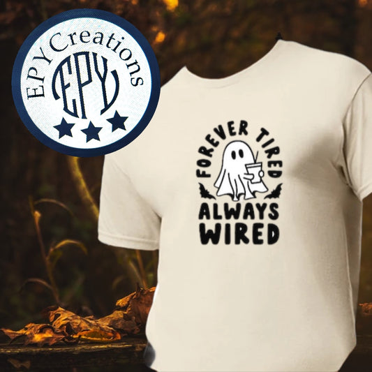 Forever Tired, Always Wired Halloween Tee