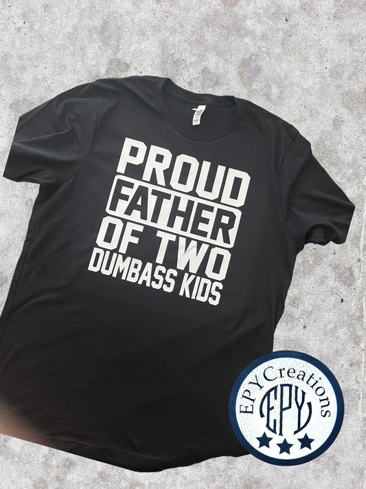 Dad Tee- Proud Father of # Kids