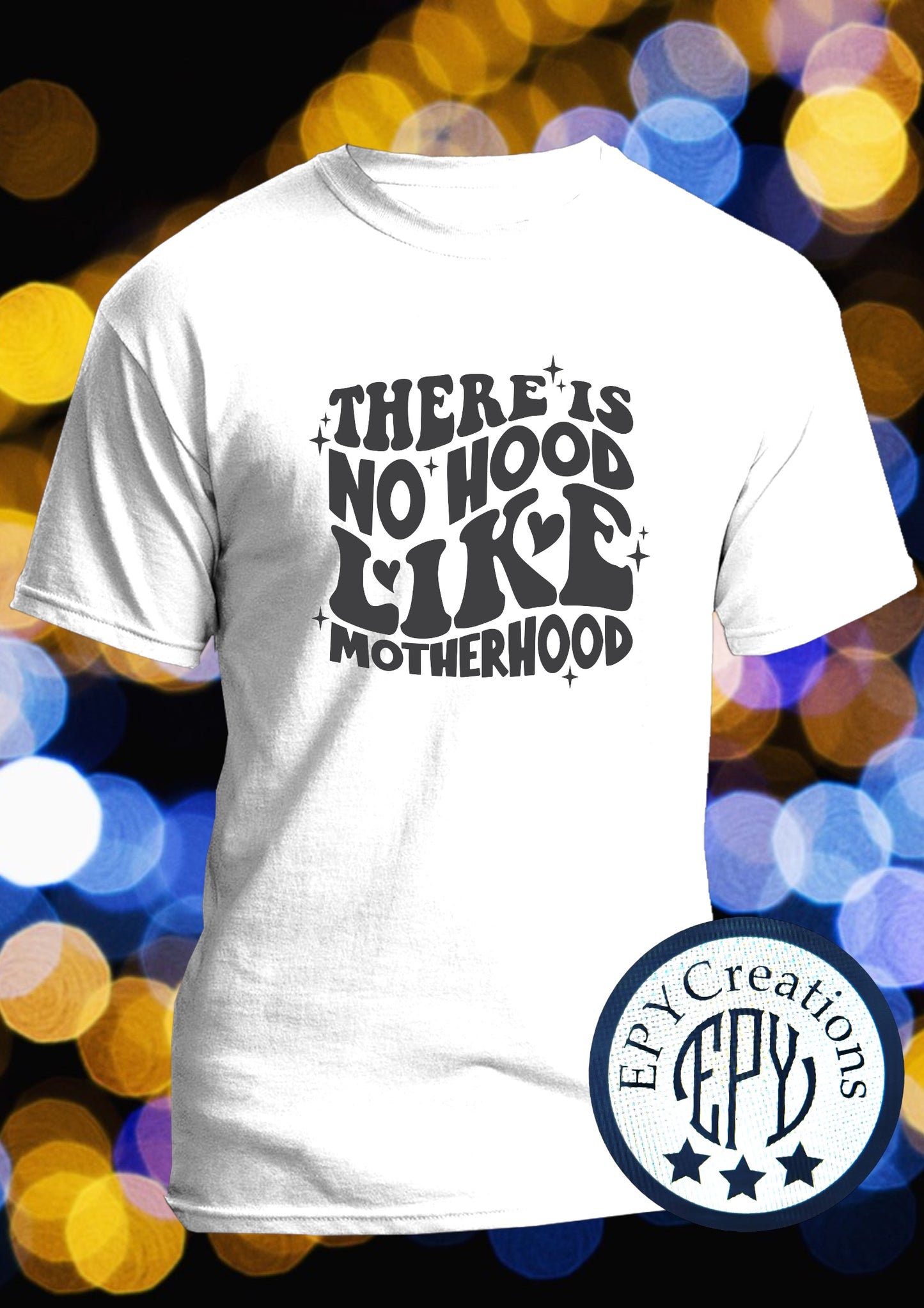 Mom Tee- There’s No Hood Like Motherhood