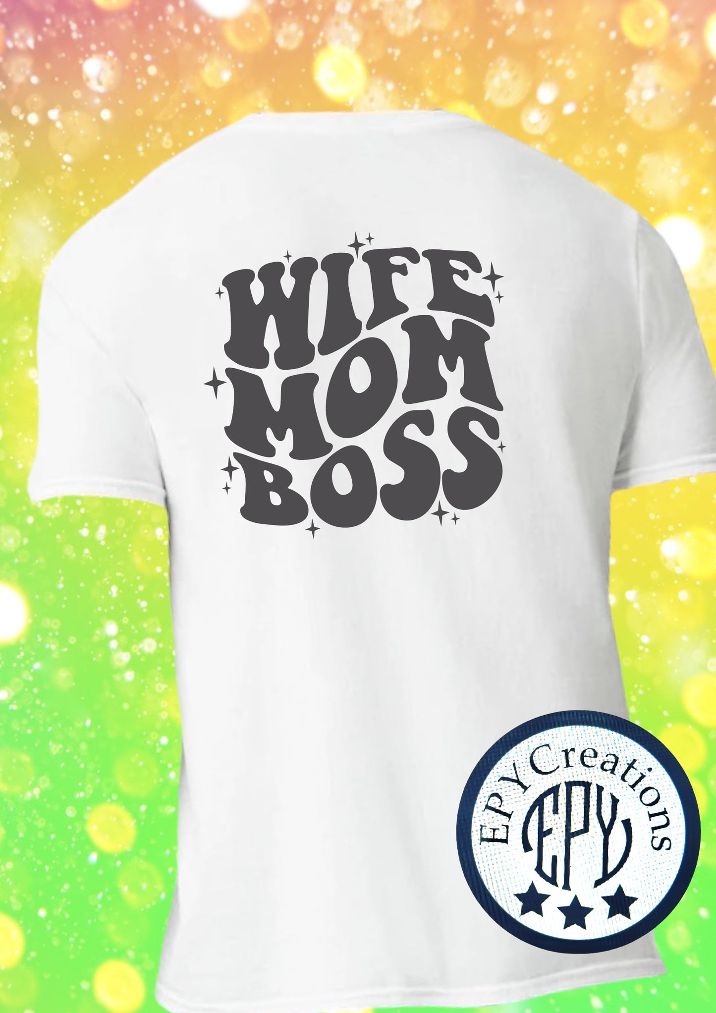 Mom Tee- WIFE. MOM. BOSS.