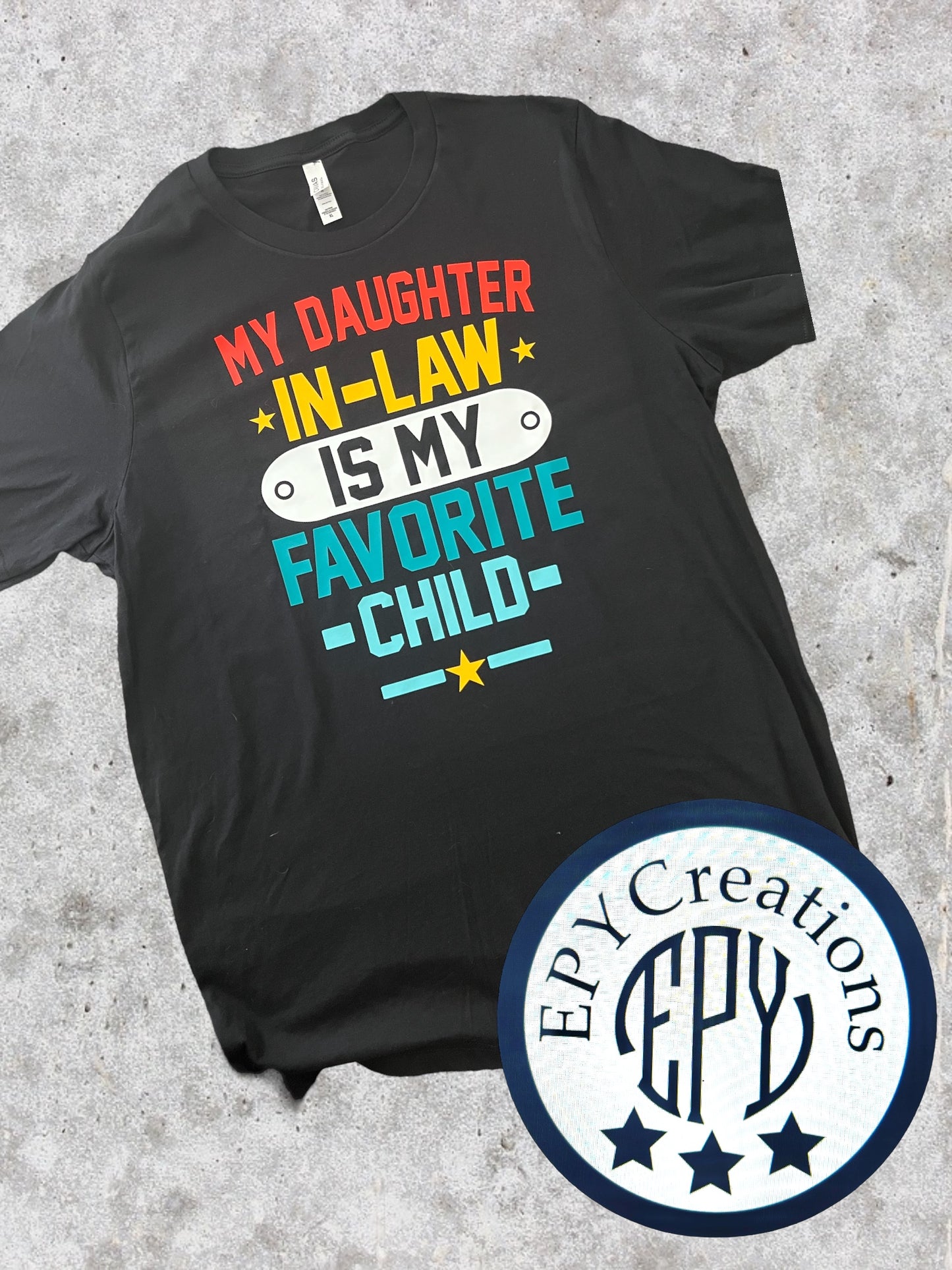 Dad Tee- My Daughter In-Law Is My Favorite Child