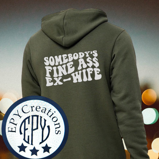 Somebody’s Fine Ex-Wife Hoodie