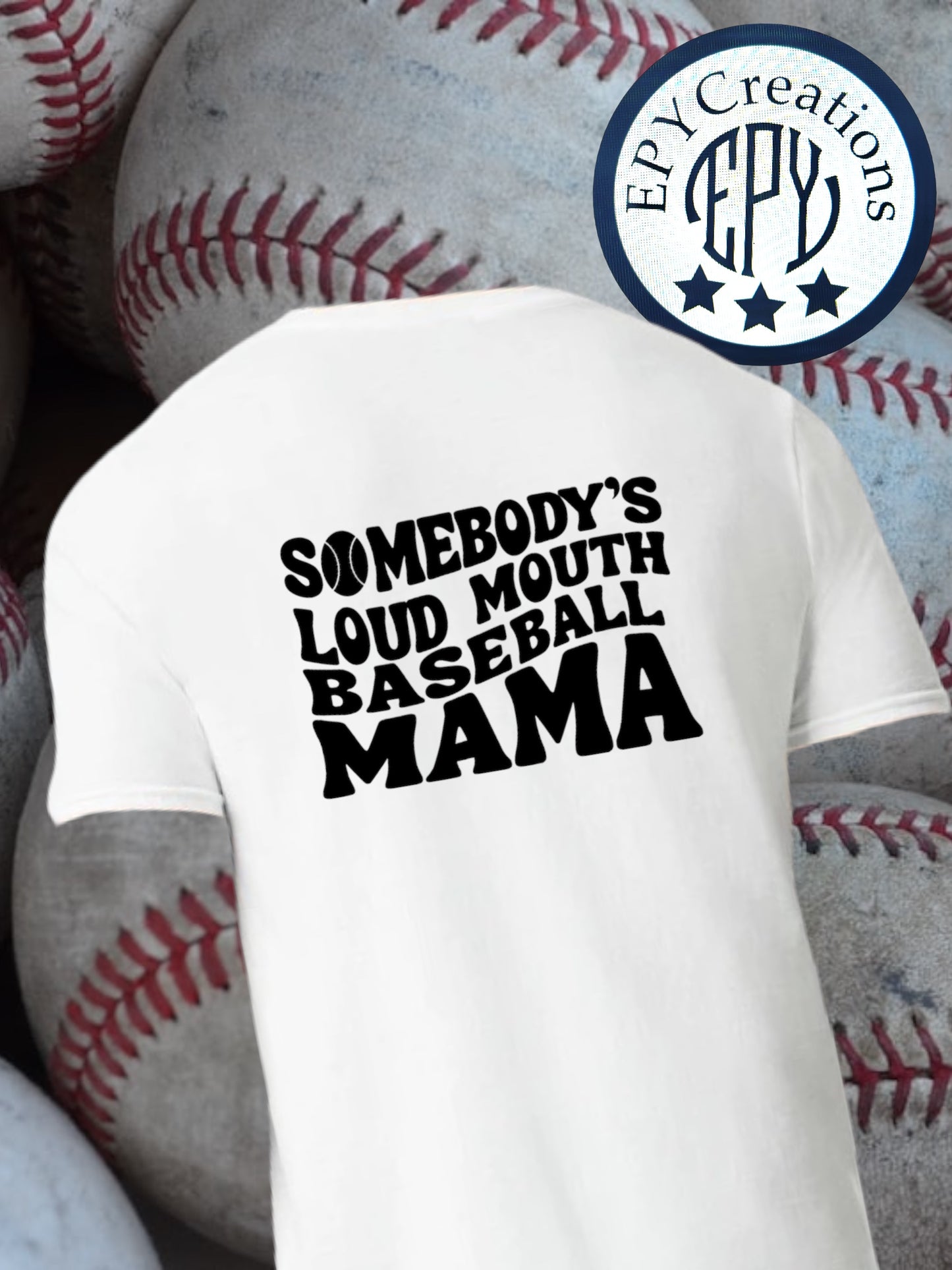 Somebody’s Loud Mouth Baseball Mama