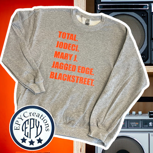 R&B Crew Neck- Total, Jodeci, Mary J, Jagged Edge, Blackstreet